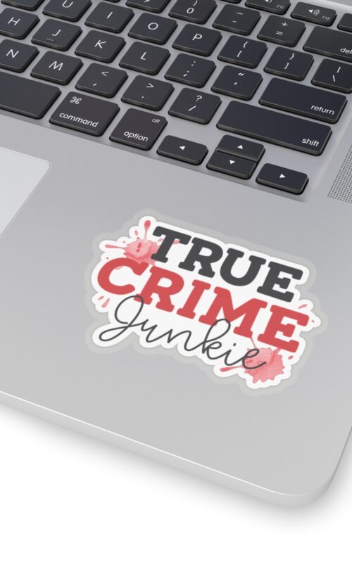 True Crime Junkie Stickers