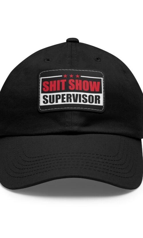 Shitshow Supervisor Hat with Leather Patch