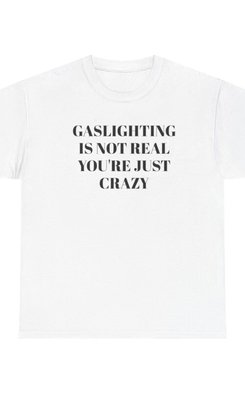Gaslighting Tee